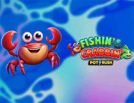 Fishin' & Crabbin'