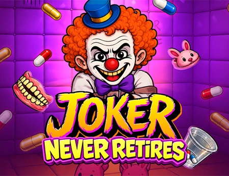 Joker Never Retires