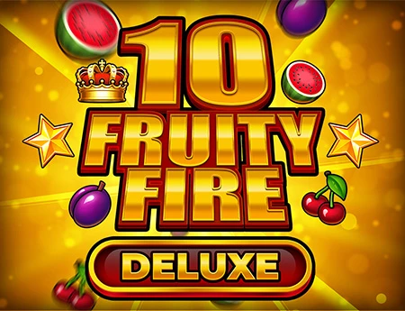 10 Fruity Fire Deluxe