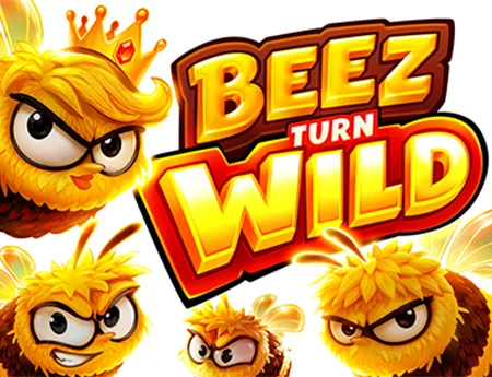 Beez turn Wild
