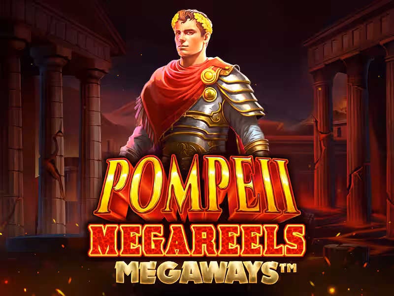 Pompeii Megareels Megaways