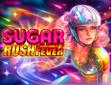 Sugar Rush Fever®
