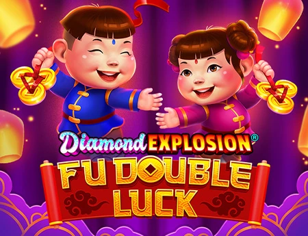 Fu Double Luck Diamond Explosion®